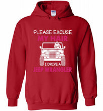 Please Excuse My Hair I Drive A Jeep Wrangler Hoodie