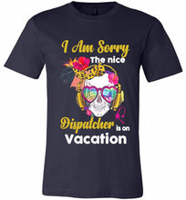 Skull Version I Am Sorry The Nice Dispatcher Is On Vacation Canvas USA