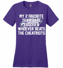 My 2 favorite teams are Philadelphia Eagles and whoever Ladies Perfect