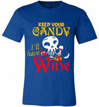 Keep your candy I’ll have wine Canvas USA