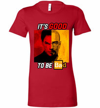 Walter Morgan And Dexter White It's Good To Be Bad Bella Ladies Tee