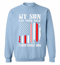 My Son Has Your Back Proud Nurse Mom Crewneck Sweatshirt