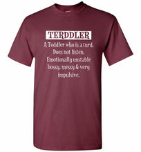 Terddler A Toddler Who Is A Turd Does Not Listen Shirt