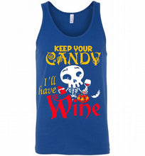 Keep your candy I’ll have wine Tank