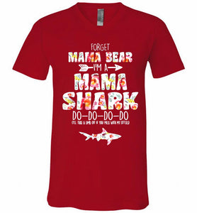 Flower Forget Mama Bear I’m A Mama Shark Do-Do-Do-Do V-Neck Shirt