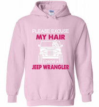 Please Excuse My Hair I Drive A Jeep Wrangler Hoodie
