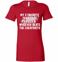 My 2 favorite teams are Philadelphia Eagles and whoever Bella Ladies Tee