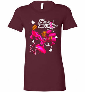I'm A Survivor What Does Not Destrory Me Makes Me Stronger Bella Ladies Tee
