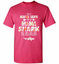 Flower Forget Mama Bear I’m A Mama Shark Do-Do-Do-Do Shirt