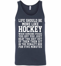 Life Should Be More Like Hockey Tank