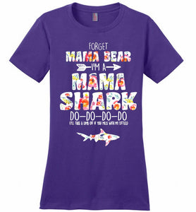 Flower Forget Mama Bear I’m A Mama Shark Do-Do-Do-Do Ladies Perfect