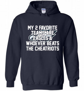 My 2 favorite teams are Philadelphia Eagles and whoever Hoodie