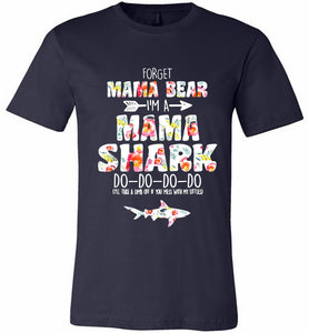Flower Forget Mama Bear I’m A Mama Shark Do-Do-Do-Do Canvas USA
