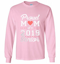 Proud mom of a 2019 senior Gildan Long Shirt