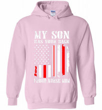 My Son Has Your Back Proud Nurse Mom Hoodie