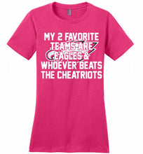 My 2 favorite teams are Philadelphia Eagles and whoever Ladies Perfect