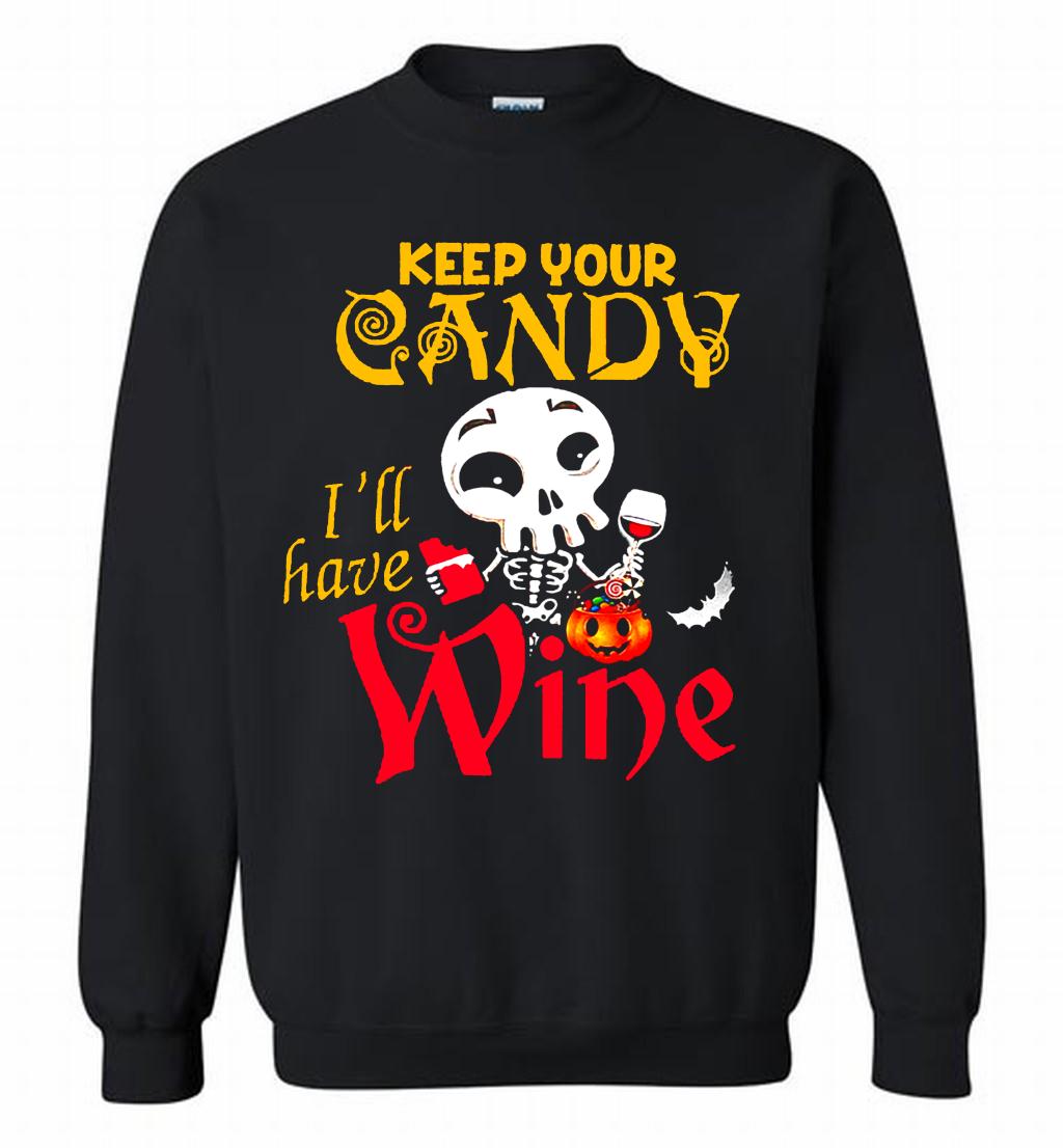 Keep your candy I’ll have wine Crewneck Sweatshirt
