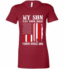 My Son Has Your Back Proud Nurse Mom Bella Ladies Tee