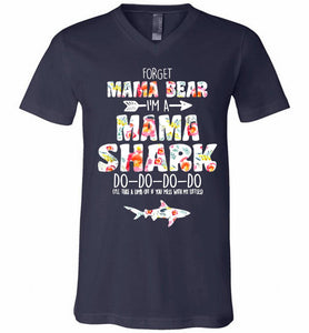 Flower Forget Mama Bear I’m A Mama Shark Do-Do-Do-Do V-Neck Shirt