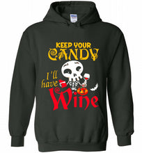Keep your candy I’ll have wine Hoodie