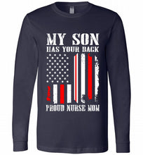 My Son Has Your Back Proud Nurse Mom Long Sleeve