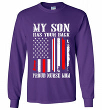 My Son Has Your Back Proud Nurse Mom Gildan Long Shirt