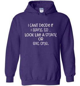 I Can't Decide If I Want To Look Like A Snack Or Eat One Hoodie