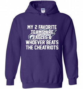 My 2 favorite teams are Philadelphia Eagles and whoever Hoodie