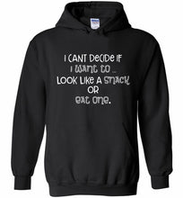 I Can't Decide If I Want To Look Like A Snack Or Eat One Hoodie