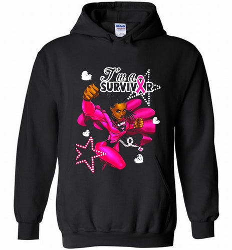 I'm A Survivor What Does Not Destrory Me Makes Me Stronger Hoodie