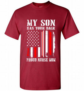 My Son Has Your Back Proud Nurse Mom Shirt