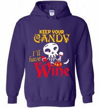 Keep your candy I’ll have wine Hoodie