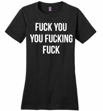 Fuck You You Fucking Fuck Ladies Perfect