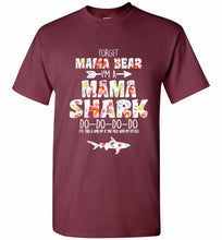 Flower Forget Mama Bear I’m A Mama Shark Do-Do-Do-Do Shirt
